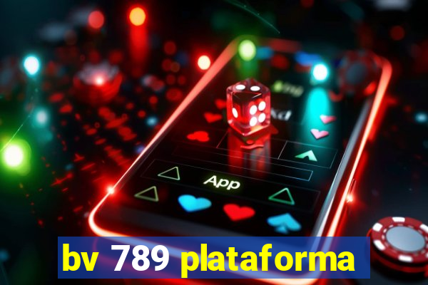 bv 789 plataforma